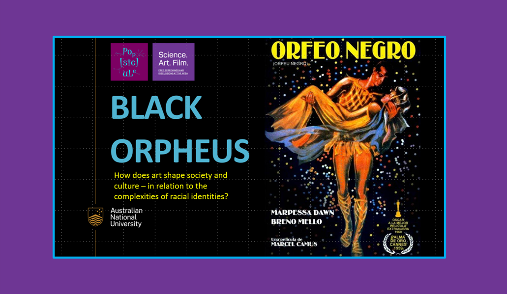 “Science. Art. Film.” screening & discussion of BLACK ORPHEUS